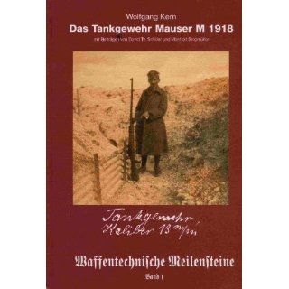 Waffentechnische Meilensteine / Das Tankgewehr Mauser M 1918: BD 1
