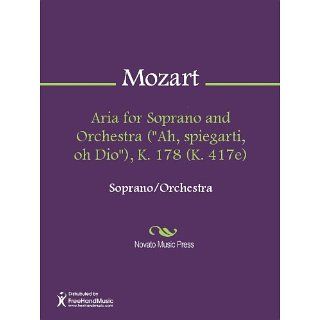 and Orchestra (Ah, spiegarti, oh Dio), K. 178 (K. 417e) Sheet Music