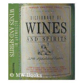 Dictionary of Wines and Spirits Pamela Vandyke Price