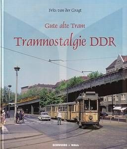 Gragt Die gute alte Tram   Tramnostalgie DDR   NEU   (Straßenbahn