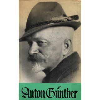 Anton Günther Anton Günther, Günther Hermann Bücher
