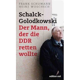 Schalck Golodkowski Der Mann, der die DDR retten wollte eBook Frank