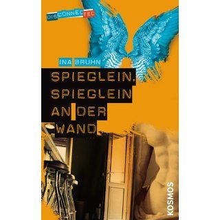 Disconnected Spieglein, Spieglein an der Wand eBook Ina Bruhn