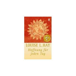 Hoffnung für jeden Tag Louise L. Hay Bücher