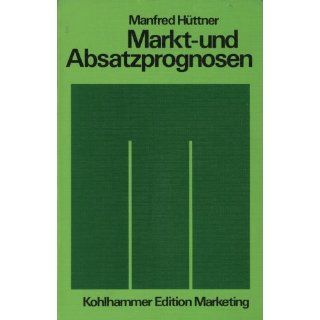 Markt  und Absatzprognosen Manfred Hüttner Bücher