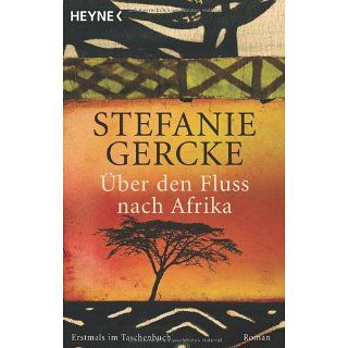 Über den Fluss nach Afrika Stefanie Gercke Bücher
