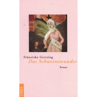Das Schweinewunder Franziska Greising Bücher