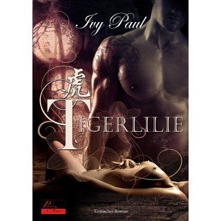 Tigerlilie Erotischer Roman eBook Ivy Paul Kindle Shop