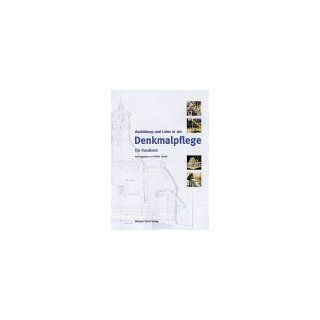 Ausbildung und Lehre in der Denkmalpflege. Ein Handbuch 
