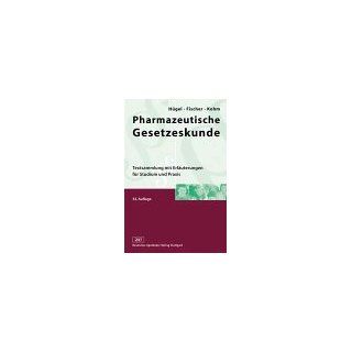 Pharmazeutische Gesetzeskunde Textsammlung mit Erläuterungen für