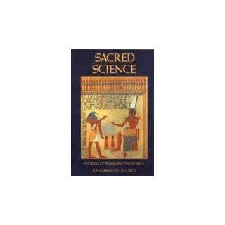 Sacred Science The King of Pharaonic Theocracy R. A