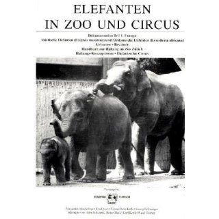 Elefanten in Zoo und Circus Alexander Haufellner, Fred