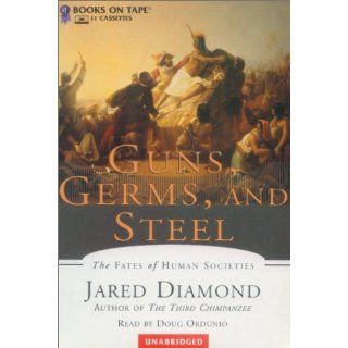 Guns, Germs, and Steel: Jared Diamond, Doug Ordunio