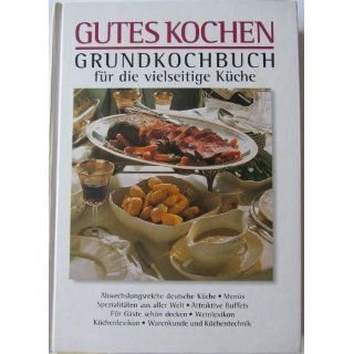 Gutes Kochen   Grundkochbuch Für Die Vielseitige Küche 