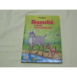 Bambi wird erwachsen.: Walt Disney: Bücher