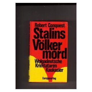 Stalins Völkermord. Wolgadeutsche / Krimtataren / Kaukasier 