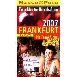 Frankfurt für Frankfurter 2007. Marco Polo Reiseführer 