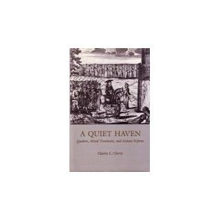 Quiet Haven Quakers, Moral Treatment, and Asylum Reform 