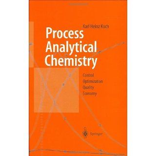 Process Analytical Chemistry Control, Optimization, Quality, Economy