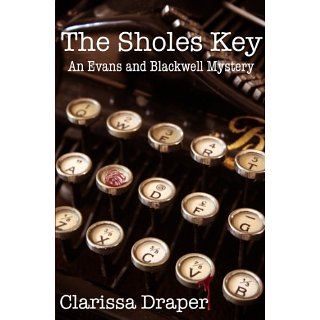 The Sholes Key (An Evans & Blackwell Mystery #1) eBook Clarissa
