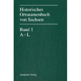Historisches Ortsnamenbuch von Sachsen Band I A L, Band II M Z