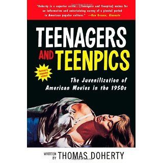 Teenagers and Teenpics The Juvenilization of American Movies in the