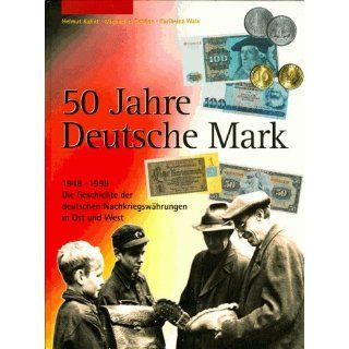 Fünfzig ( 50) Jahre Deutsche Mark Helmut Kahnt, Michael H
