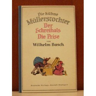 Die kühne Müllerstochter und Der Schreihals, Die Prise: 