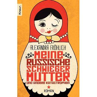 Meine russische Schwiegermutter und andere Katastrophen Roman eBook