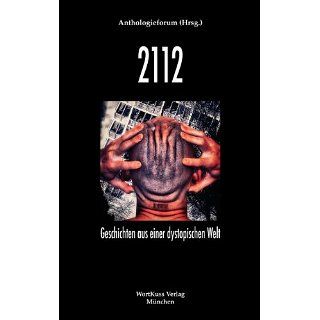 2112. Geschichten aus einer dystopischen Welt eBook: Karsten Beuchert