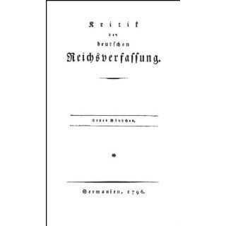 Kritik der deutschen Reichsverfassung [Anonymer Verfasser] 3 Bände