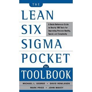 The Lean Six Sigma Pocket Toolbook  A Quick Reference Guide to 70