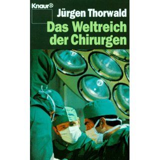 Das Weltreich der Chirurgen Jürgen Thorwald Bücher