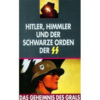Das Geheimnis des Grals 1   Hitler, Himmler und der schwarze Orden der