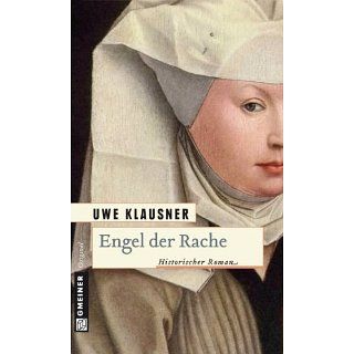 Engel der Rache: Historischer Roman eBook: Uwe Klausner: 