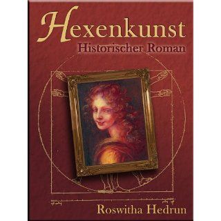 Hexenkunst Historischer Roman eBook Roswitha Hedrun 