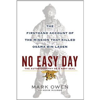 No Easy Day The Firsthand Account of the Mission That Killed Osama
