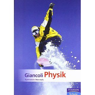 Giancoli Physik Gymnasiale Oberstufe (Pearson Studium   Physik Schule