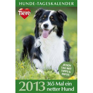 Ein Herz für Tiere Hunde Tageskalender 2013 365 Mal ein netter Hund
