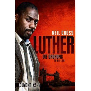 Luther. Die Drohung Thriller eBook Neil Cross Kindle
