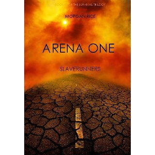 Arena One Slaverunners (Book #1 of the Survival Trilogy) Survival