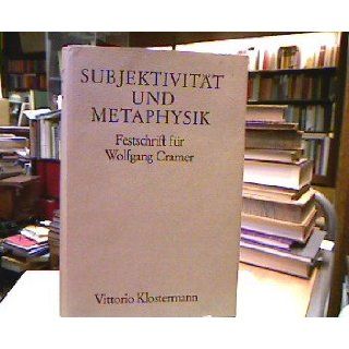 Subjektivität und Metaphysik Wolfgang Cramer, Dieter