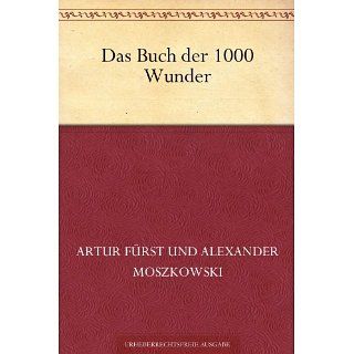 Das Buch der 1000 Wunder eBook Alexander Moszkowski 