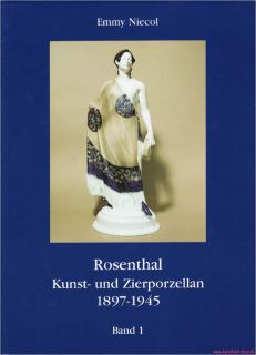 Fachbuch Rosenthal Kunst und Zierporzellan 1897 1945 5 Baende NEU mit