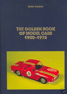 THE GOLDEN BOOK OF MODEL CARS 1900 1975 Rampini