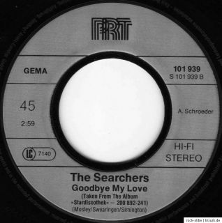THE SEARCHERS   Needles And Pins / Goodbye My Love 7