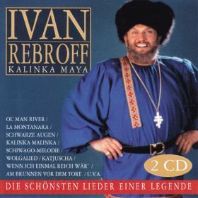 CD   IVAN REBROFF / KALINKA MAYA (NEU&OVP)