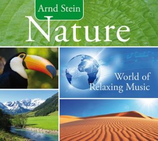 Nature Dr Arnd Stein Entspannungs WORLD of RELAXING MUSIC gemafrei CD