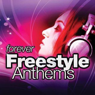 Forever Freestyle Anthems (Non Stop DJ Mix ) Various