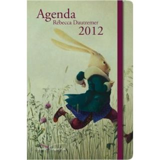 Agenda 2012   Achat / Vente livre Rebecca Dautremer pas cher